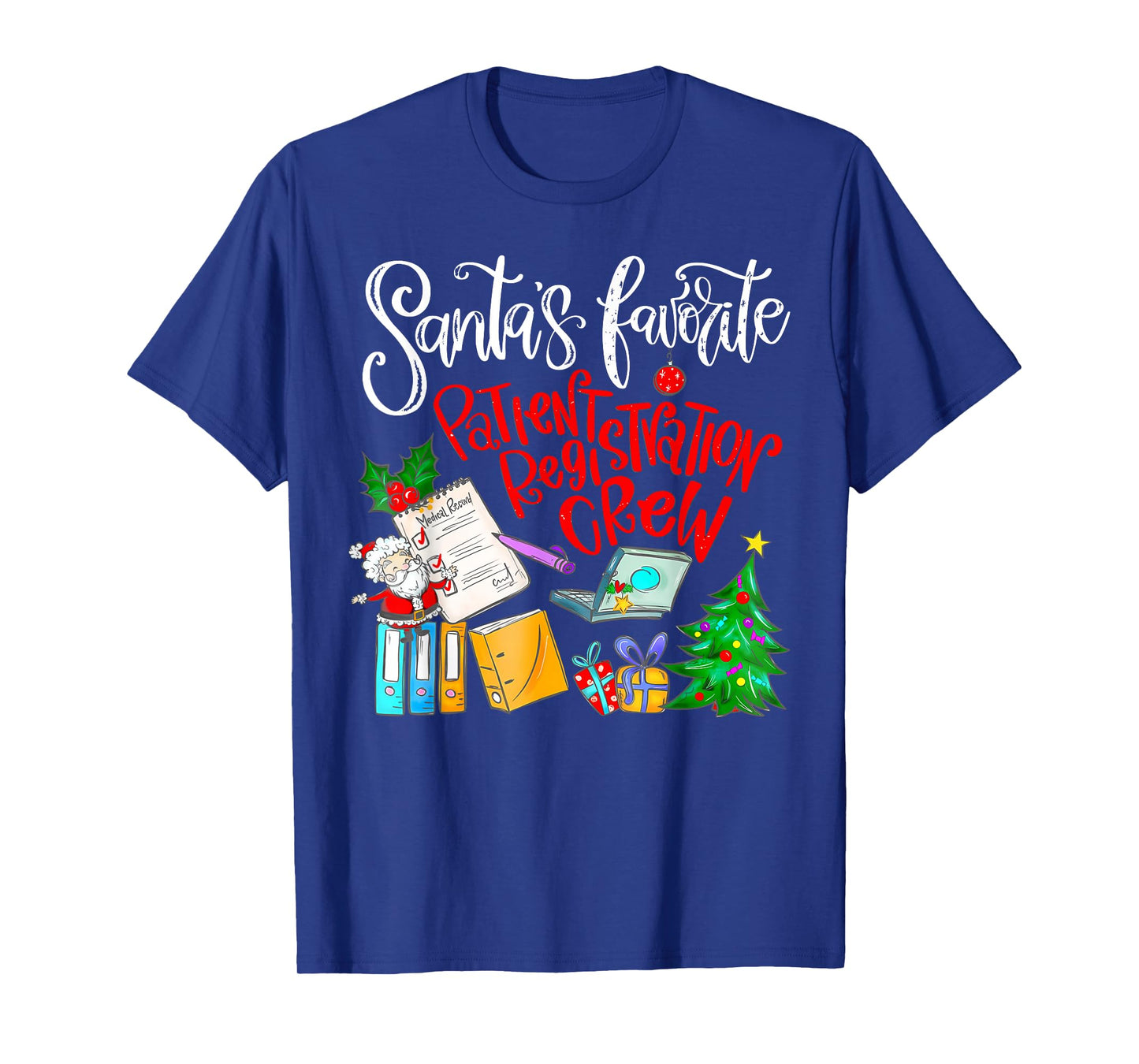 Santa's Favorite Patient Registration Crew Access Christmas T-Shirt