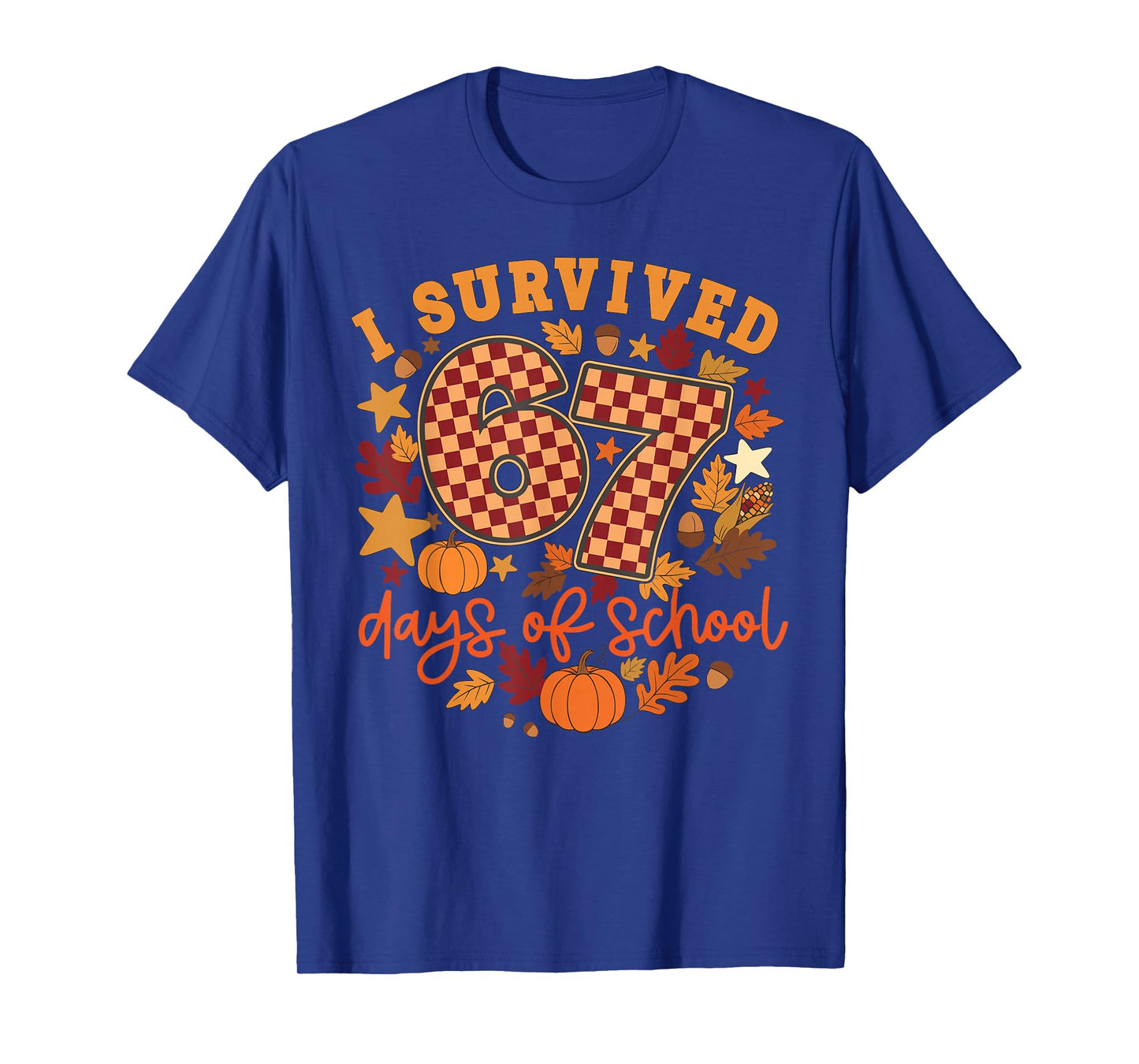 I Survived 67 Days of School Funny Teacher Thanksgiving Fall T-Shirt