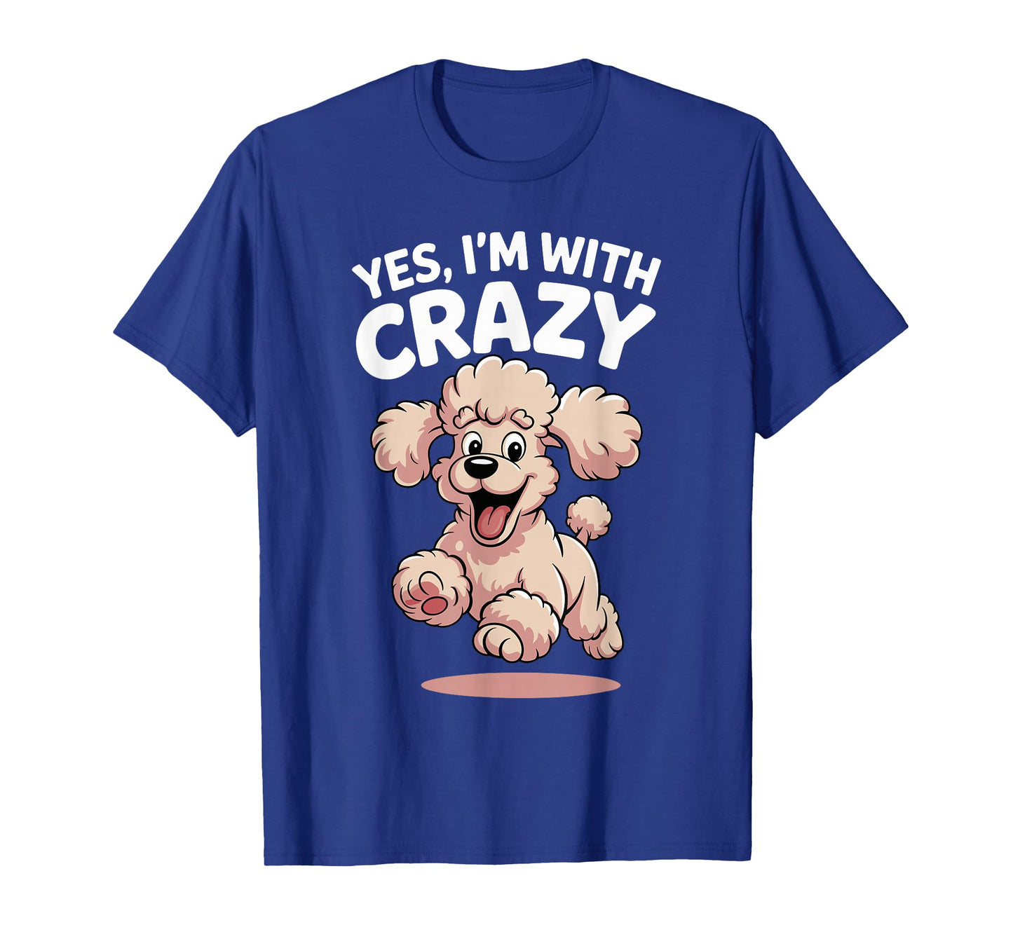 Yes I'm with Crazy Dog Smart Breed Funny Family Cute Poodle T-Shirt