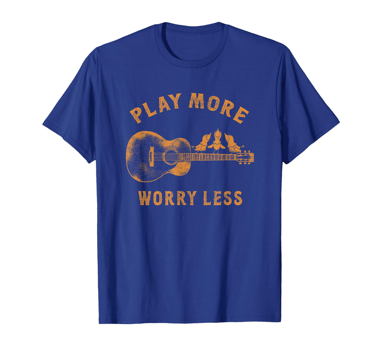 Play More Less Worry Rustic Guitar Birds Men Women T-Shirt