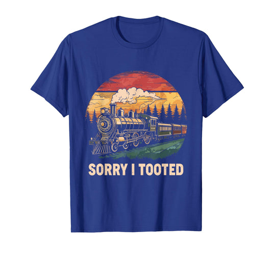 Sorry I Tooted Funny Train Lover Boys Men Collector Railroad T-Shirt