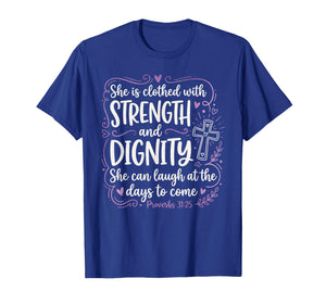 Cute Bible Verse for Women Strength and Dignity Proverbs 31 T-Shirt