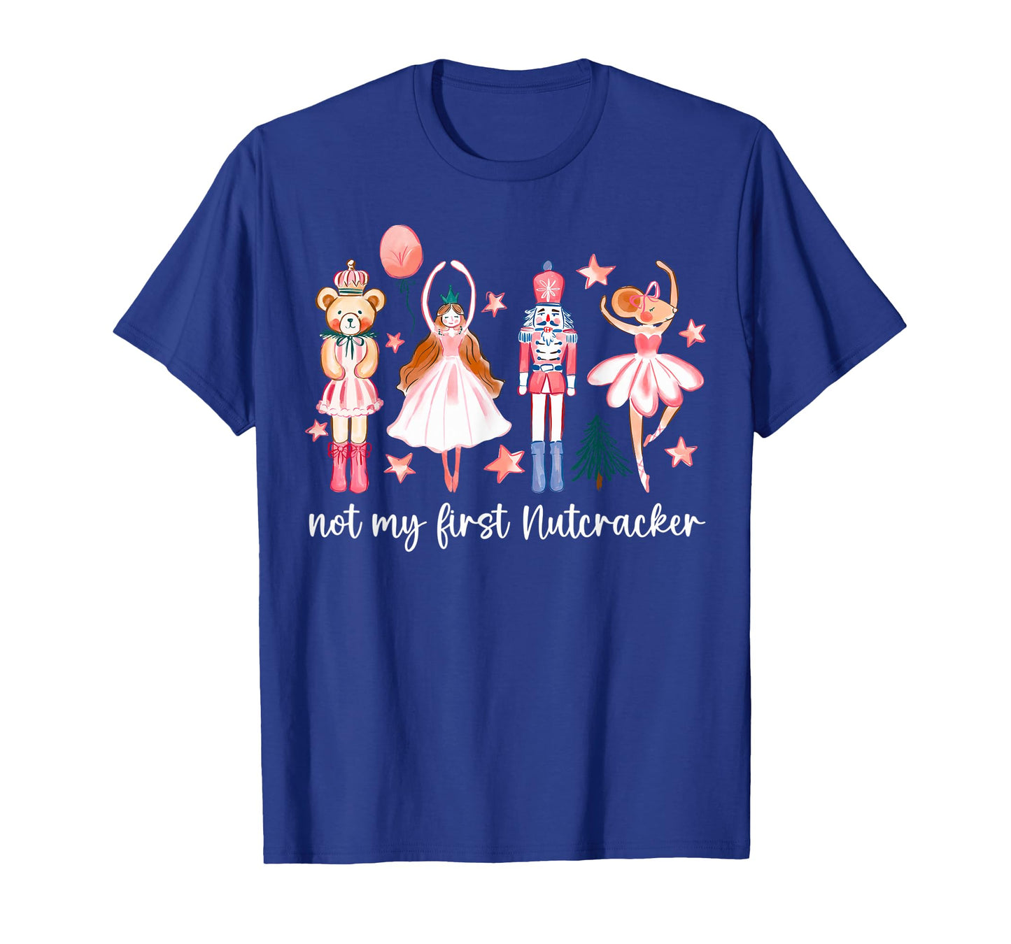 Not My First Nutcracker Ballet Sugar Fairy Plum Funny Xmas T-Shirt