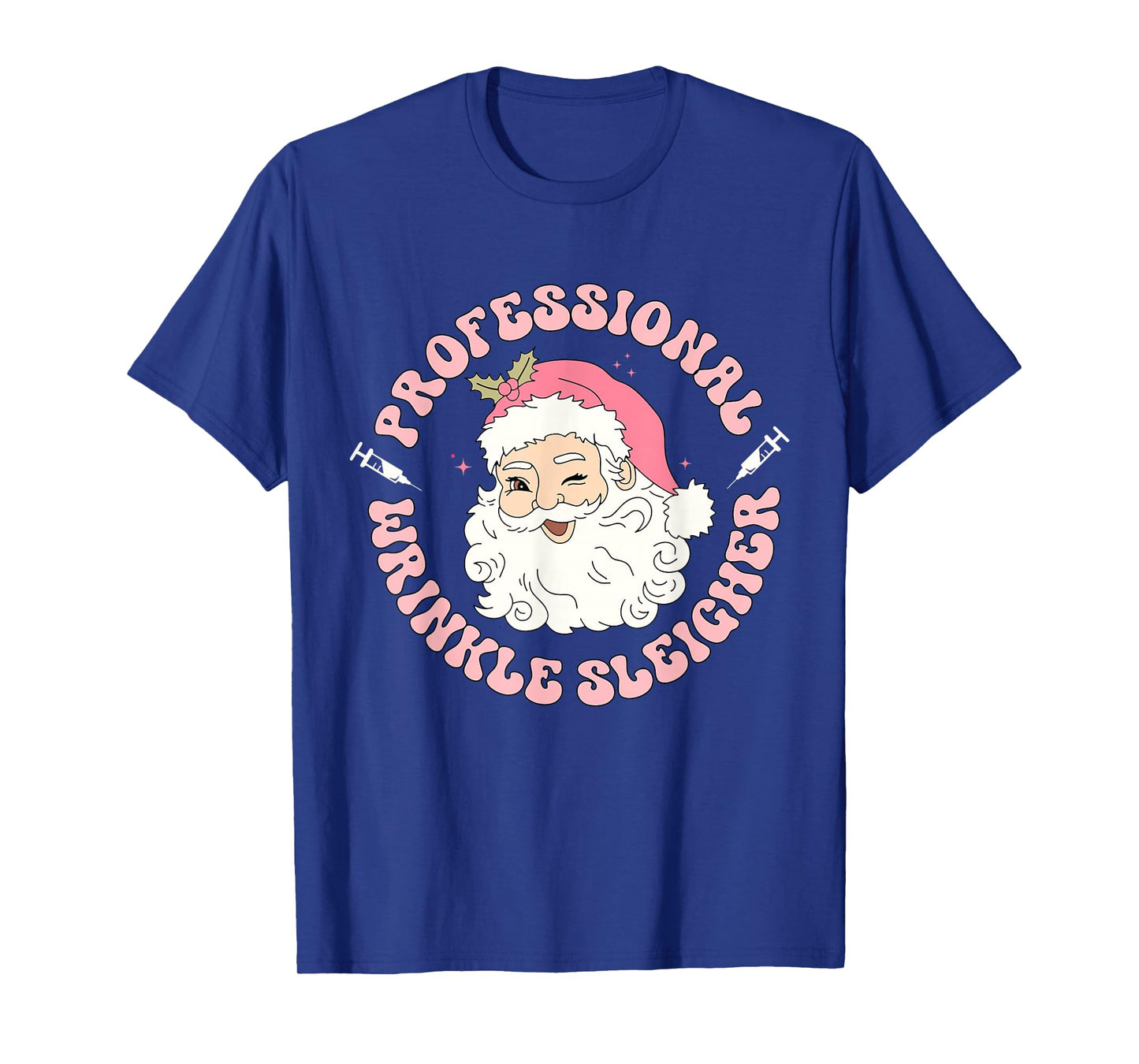 Professional Wrinkle Sleigher Botox Injector Nurse Christmas T-Shirt