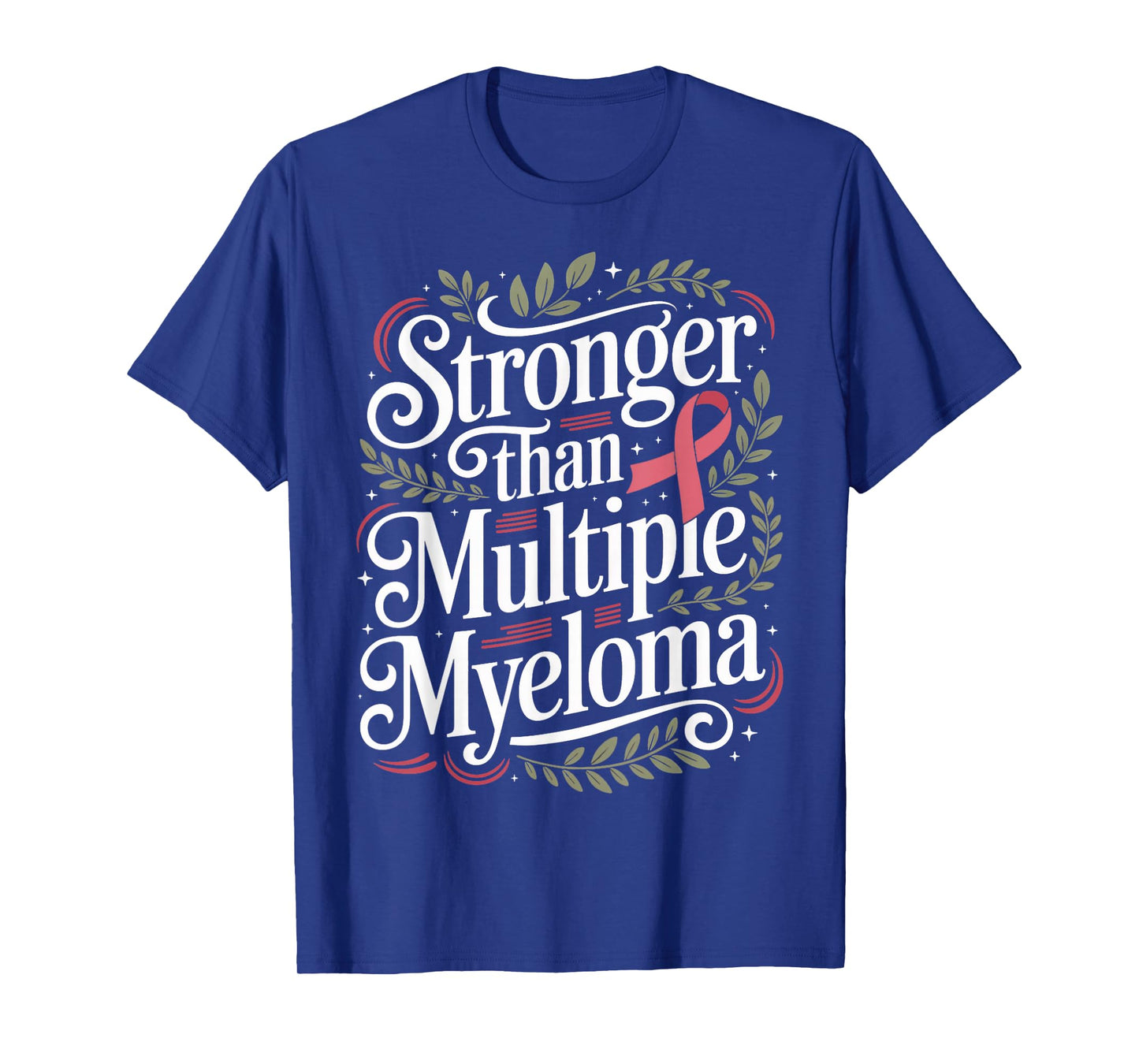 Stronger Than Myeloma Cancer Awareness Multiple Myeloma T-Shirt
