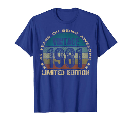 45 Year Old Gifts Vintage 1981 Limited Edition 45th Birthday T-Shirt
