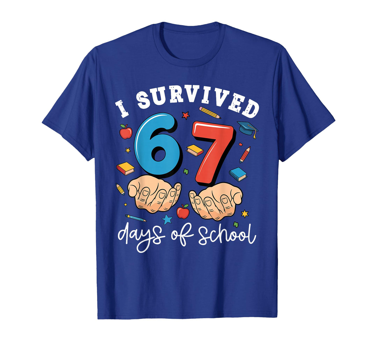 I Survived 67 Days of School Funny Six Seven 6 7 Meme Z Gen T-Shirt