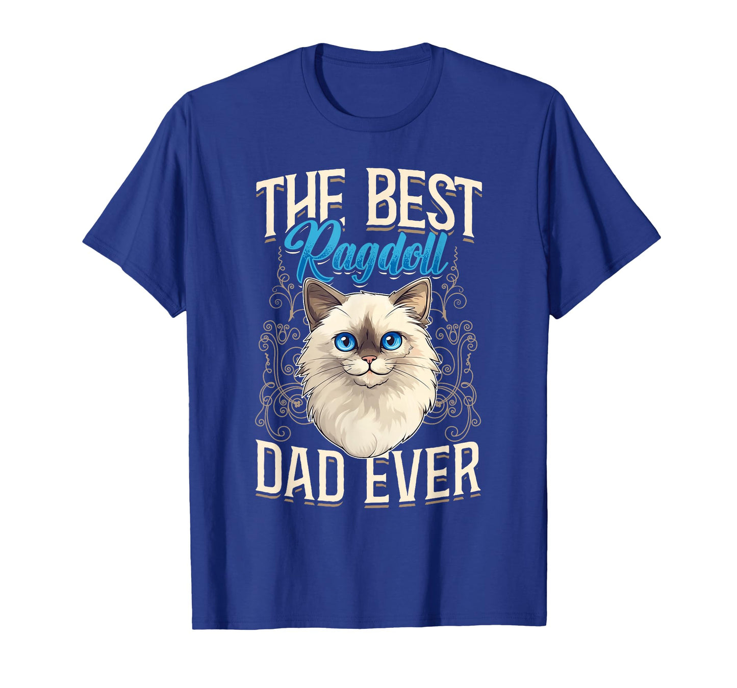 Ragdoll Cat Lover, The Best Ragdoll Dad Ever, Cat Owner T-Shirt