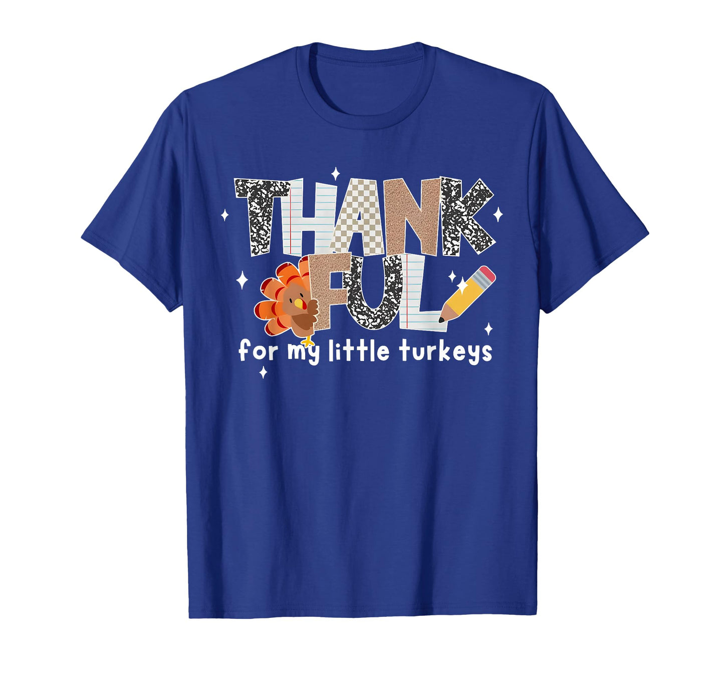 Thankful for My Little Turkeys Teacher Thanksgiving T-Shirt