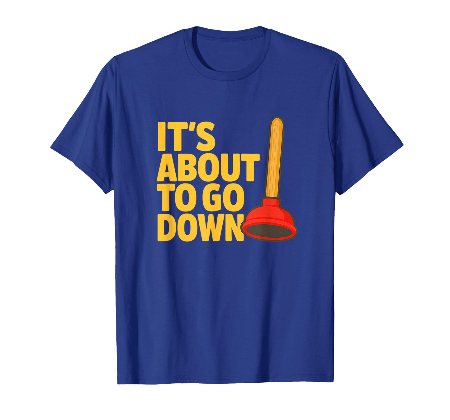 Funny Plumber Art Plumber Gifts Pipefitters Plunger Humor T-Shirt