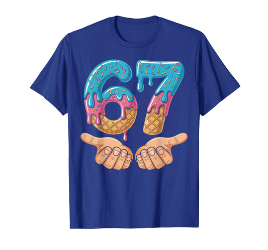 Six Seven Ice Cream Drip Cool Meme 67 Funny Number Design T-Shirt