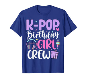 K Pop Birthday Girl Crew Korean Pop Birthday Party T-Shirt