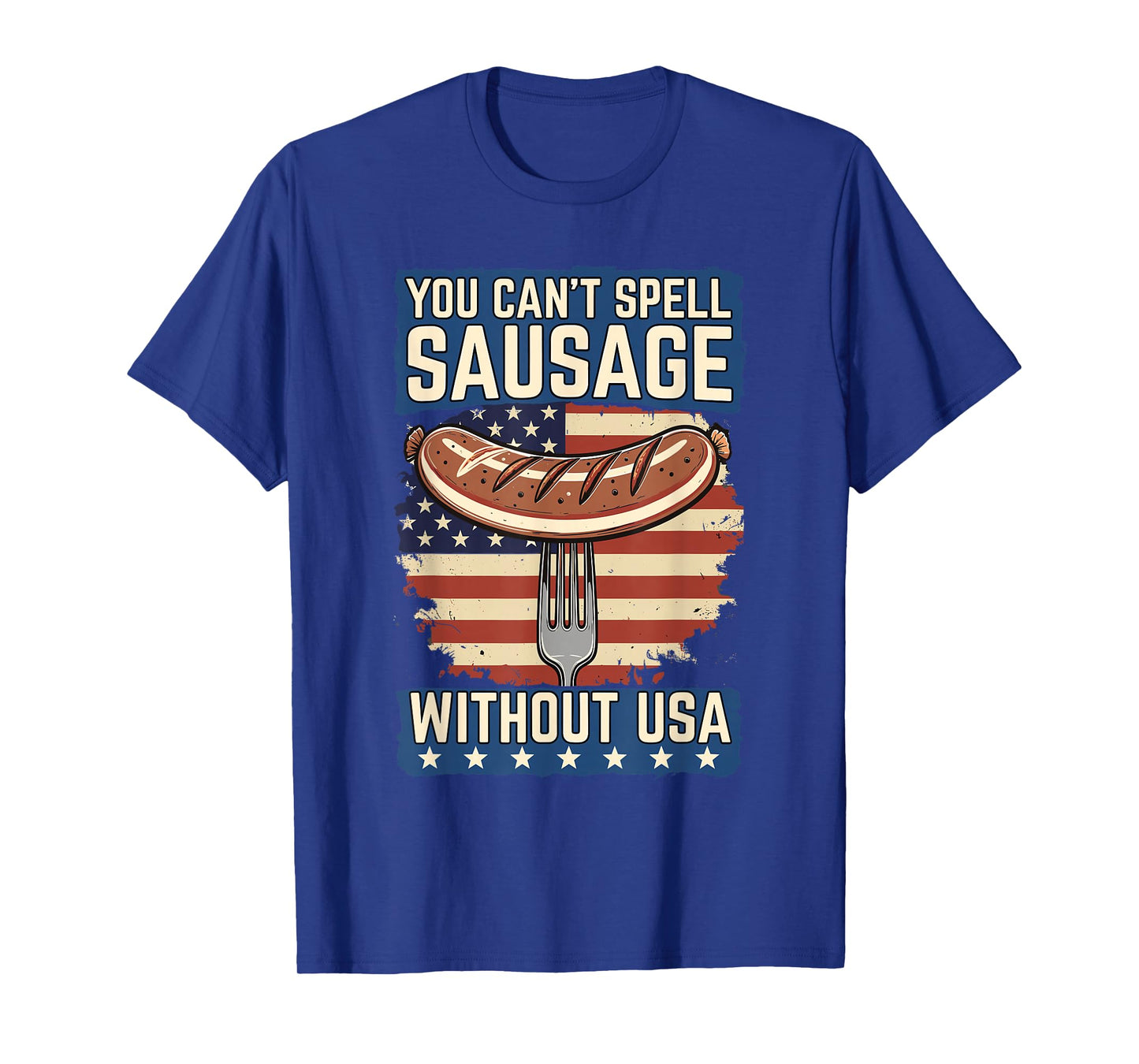 You Can't Spell Sausage Without USA Funny Patriotic BBQ T-Shirt