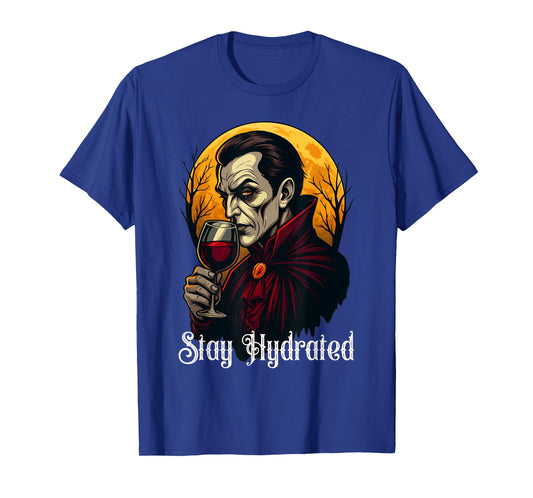Stay Hydrated Vampire Funny Dracula Glass of Blood Halloween T-Shirt