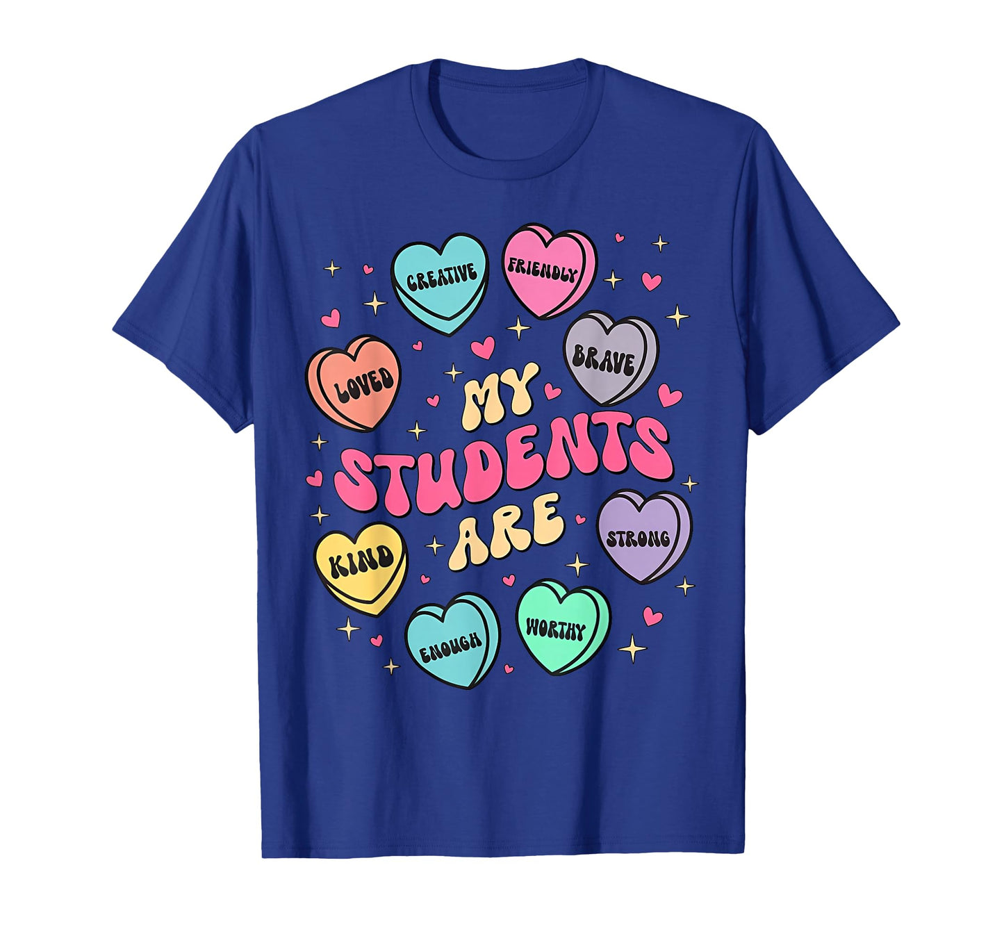 My Students are Enough Friendly Valentines Day Teacher Women T-Shirt