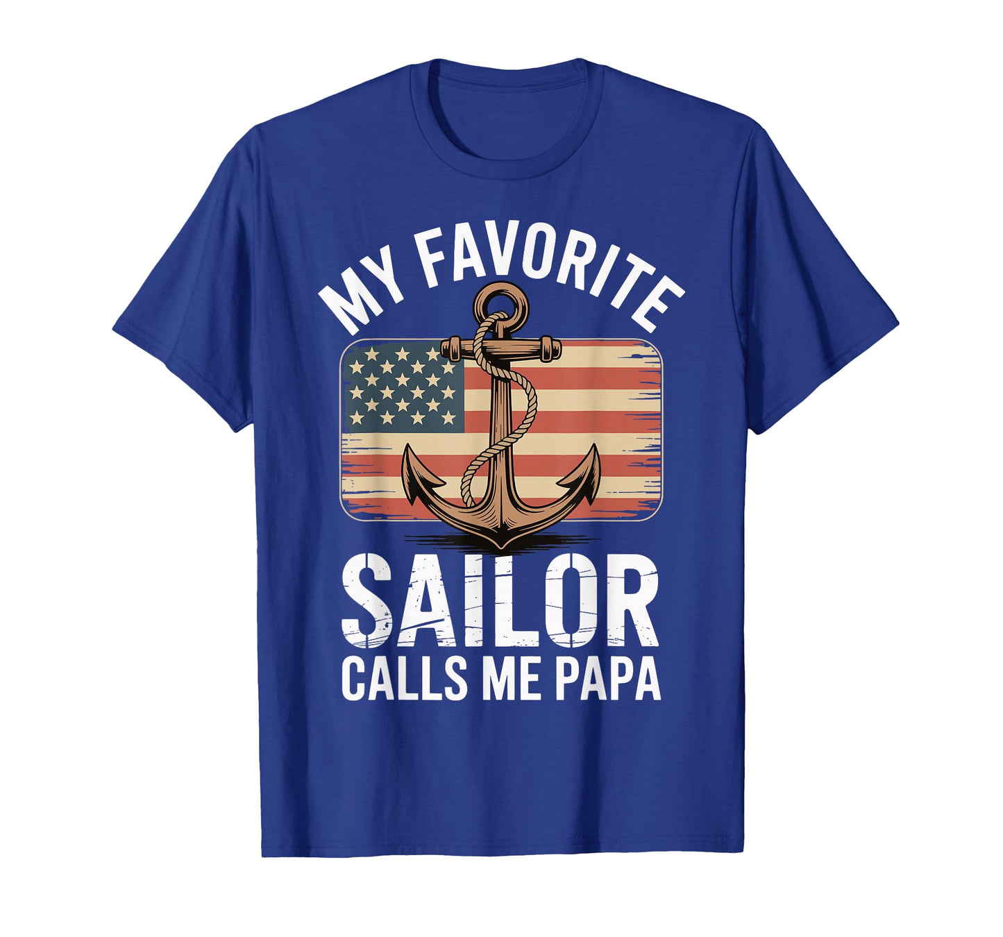 My Favorite Sailor Calls Me Papa T-Shirt