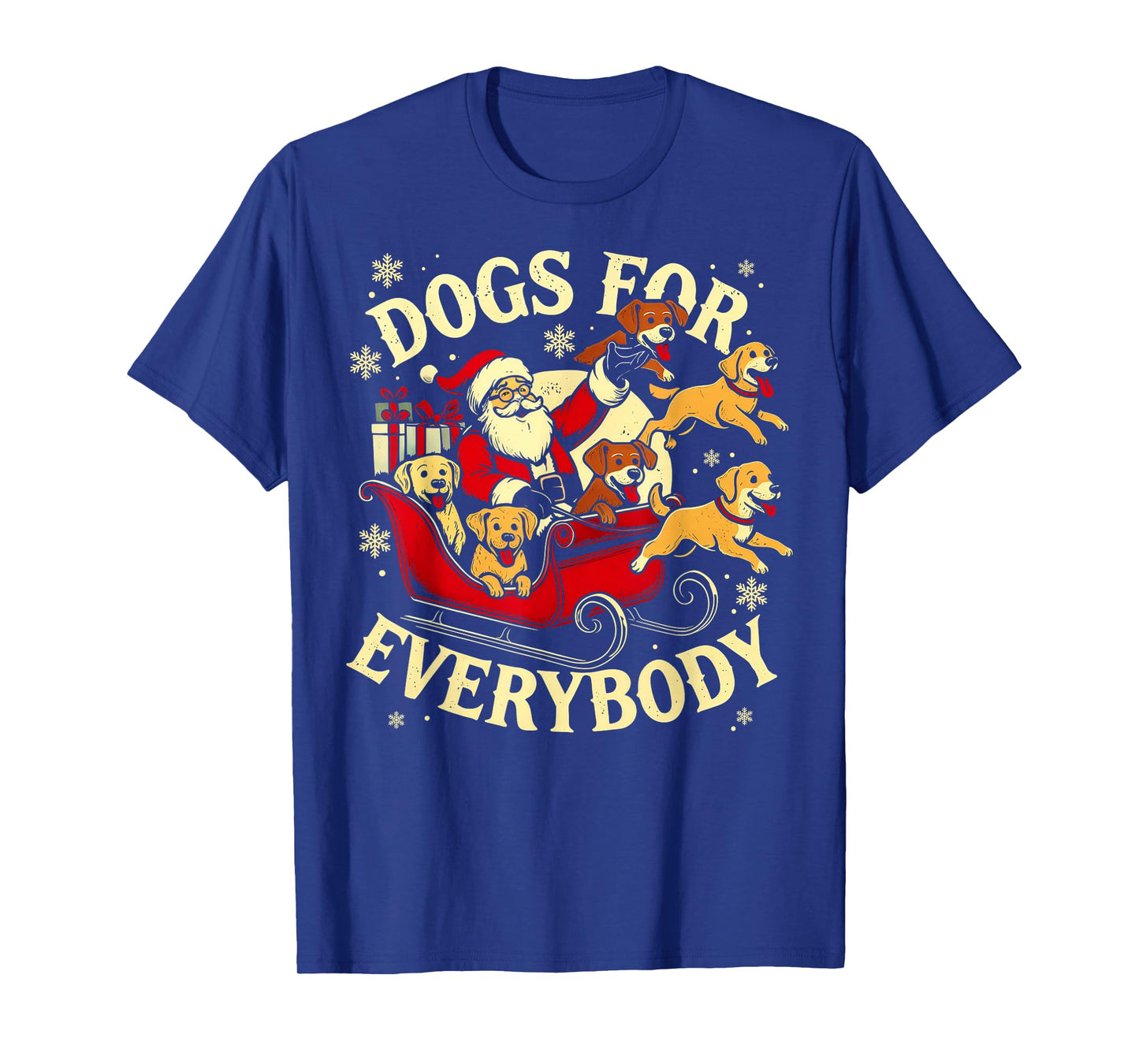 Dogs for Everybody Santa Funny Christmas Dog Mom Dog Dad T-Shirt