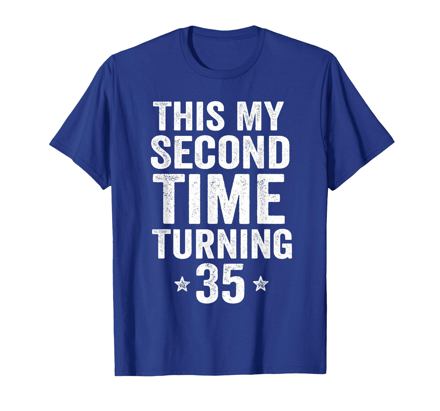 This My Second Time Turning 35 Funny 70-Year-Old Birthday T-Shirt