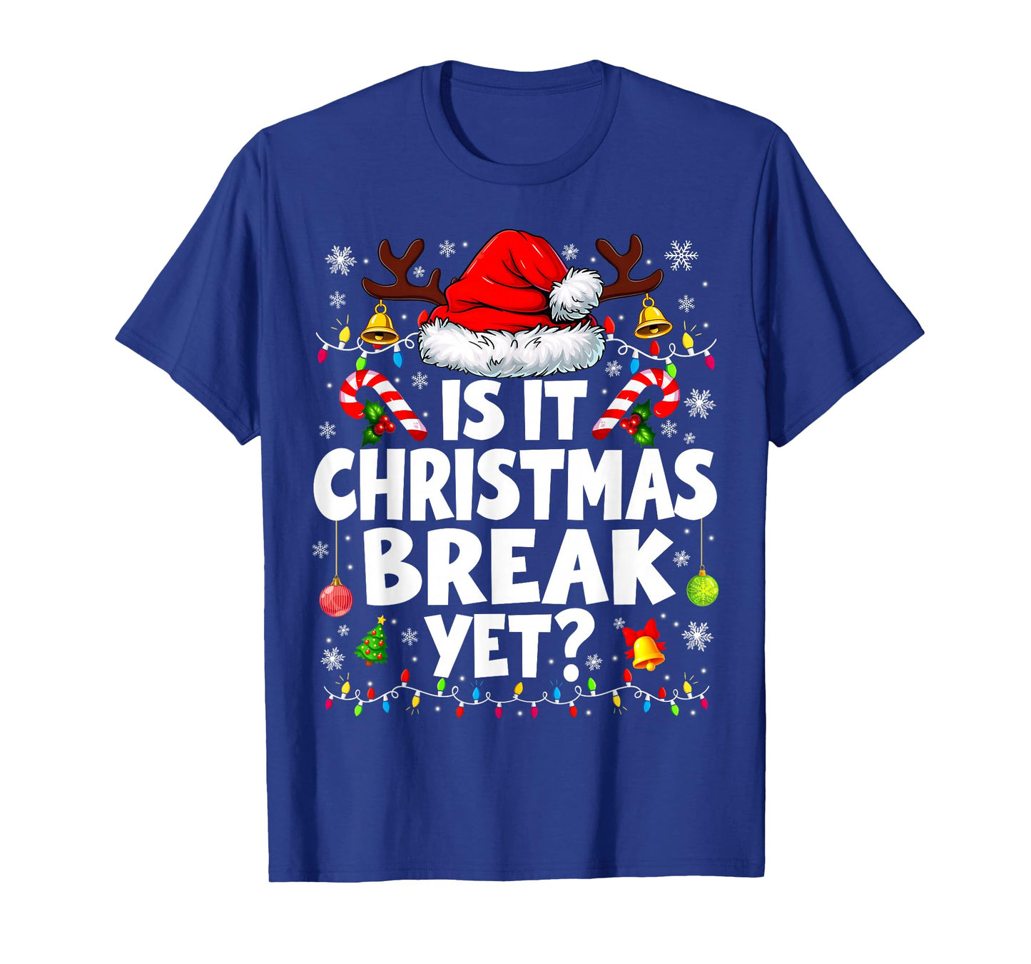 It is Christmas Break Yet Santa Pjs Pajamas Xmas Teacher T-Shirt