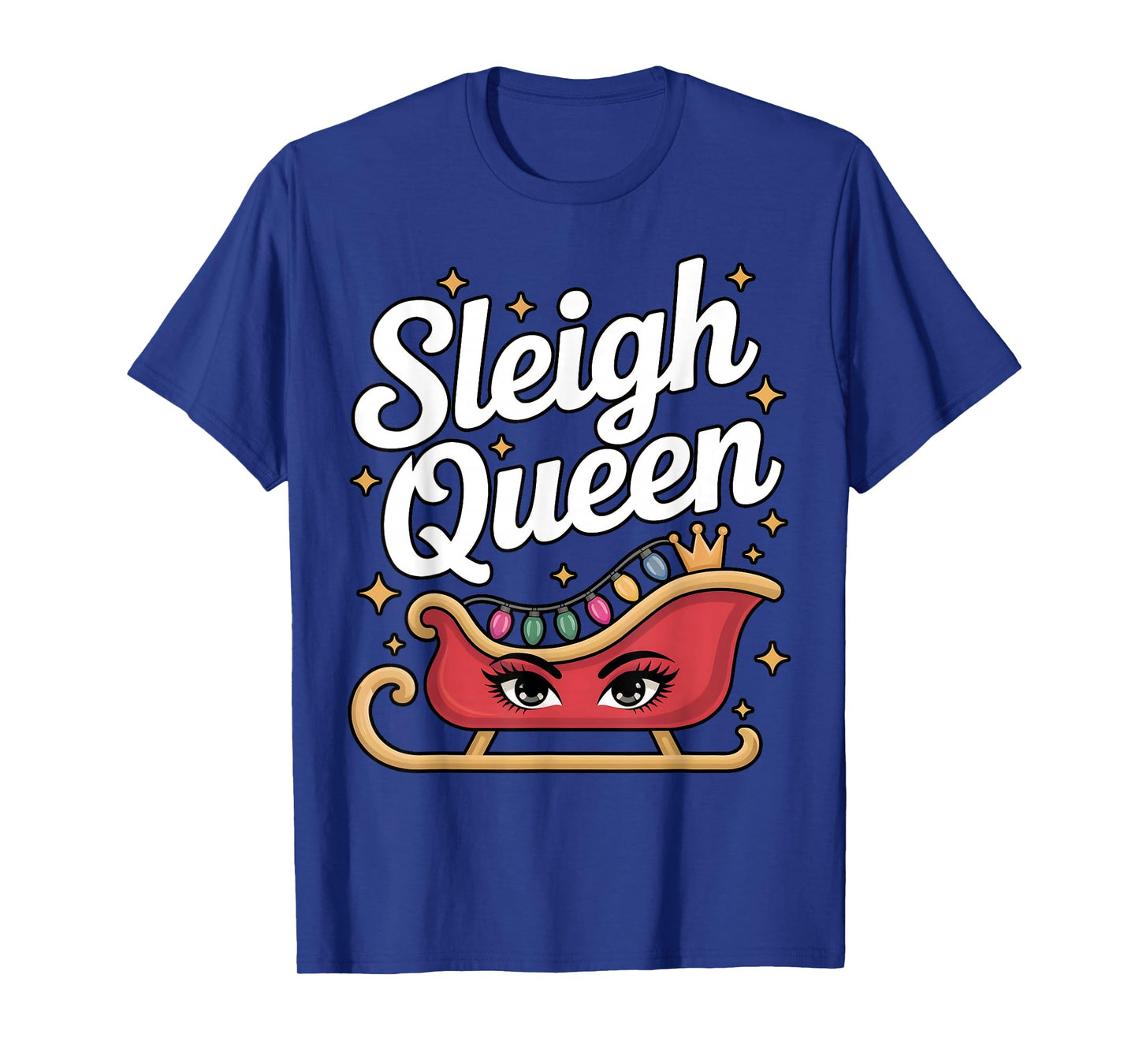 Sleigh Queen Funny Christmas Lights Glam Holiday T-Shirt
