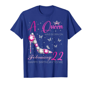 A Queen was Born on February 22, 22nd February Bday Party T-Shirt