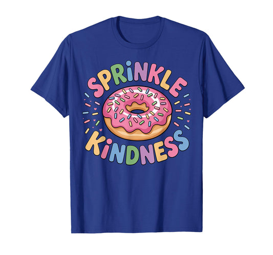 Donut Sprinkle Kindness Funny Girls Women Doughnut Lover T-Shirt