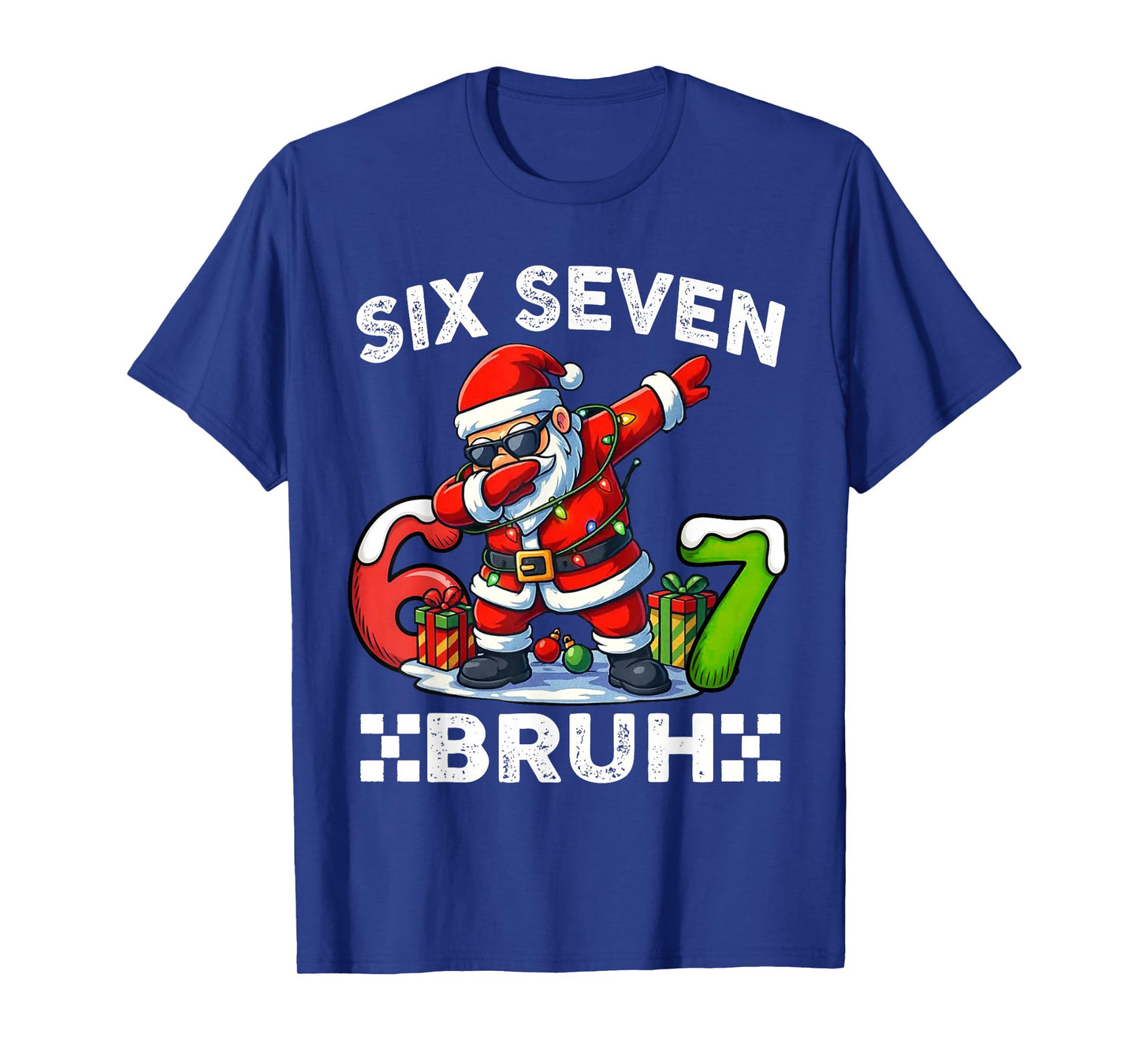 67 Six Seven Bruh Funny Christmas 6 7 Meme Men Women Kids T-Shirt