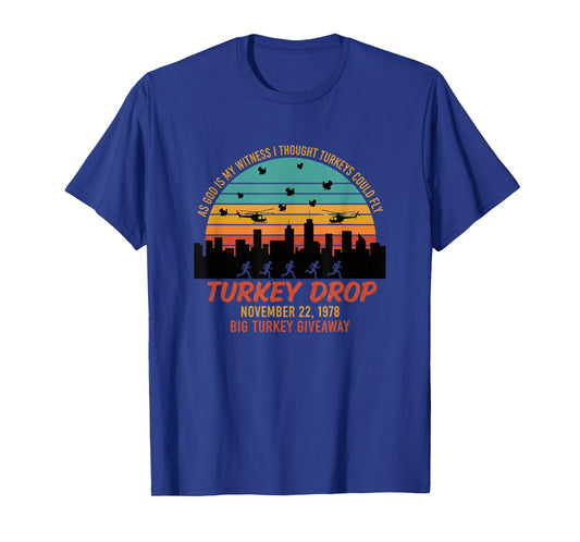 As God is My Witness Turkey Drop - Retro Thanksgiving Turkey T-Shirt
