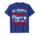 My Favorite Baseball Player Calls Me Papa T-Shirt