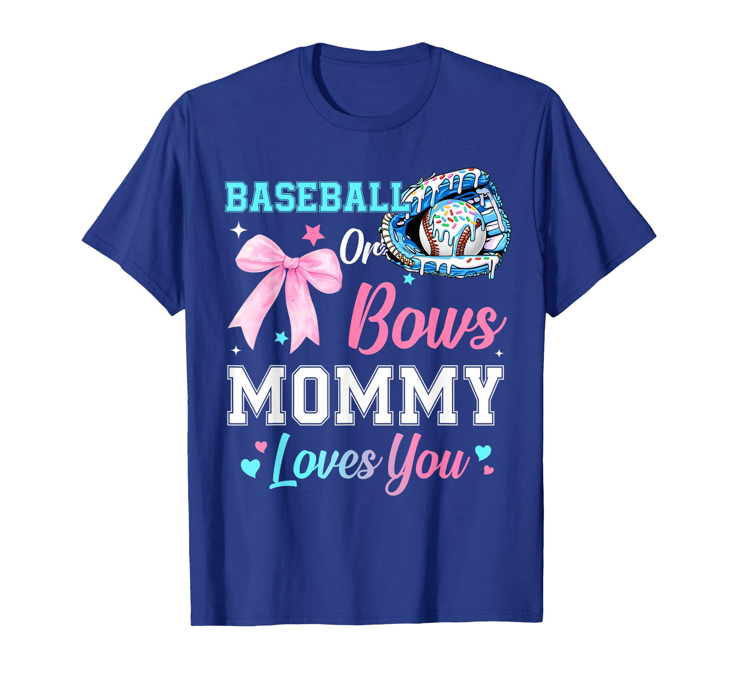 Baseball Or Bows Your Mommy Loves You Gender Reveal Matching T-Shirt