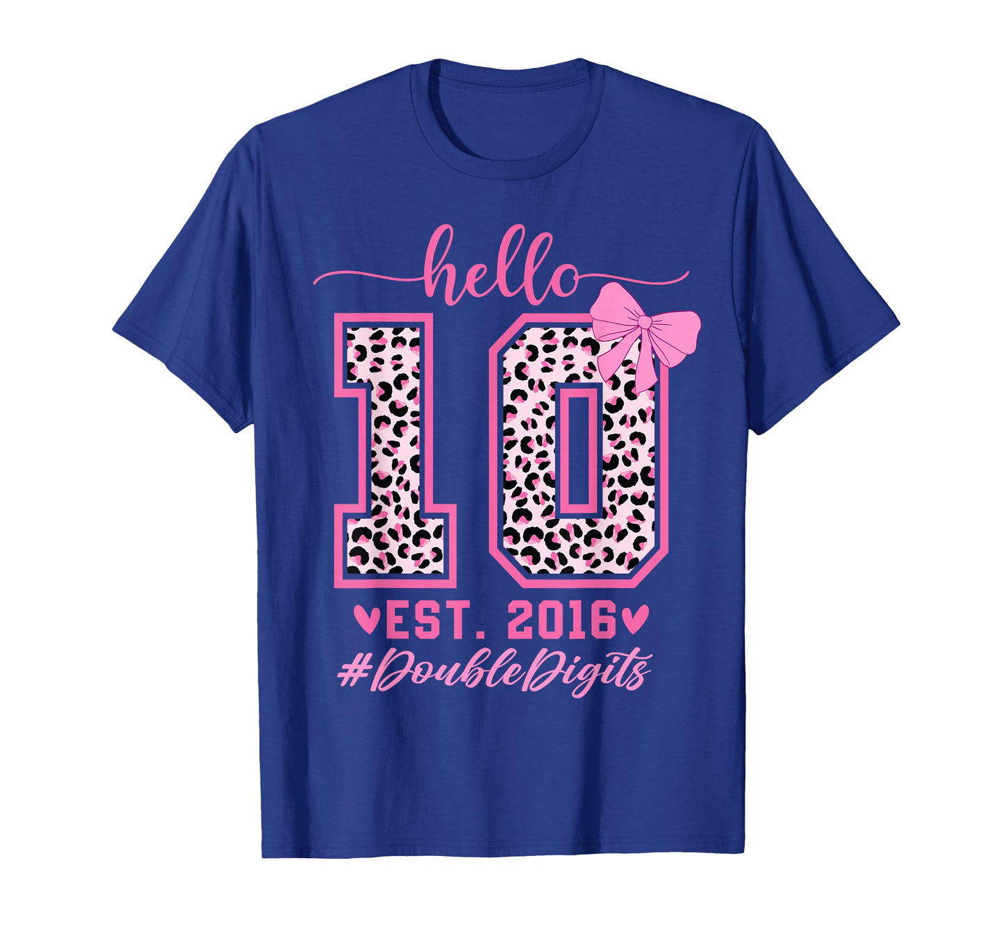 Hello Ten Est 2016 Bow 10th Birthday Double Digits Girls T-Shirt