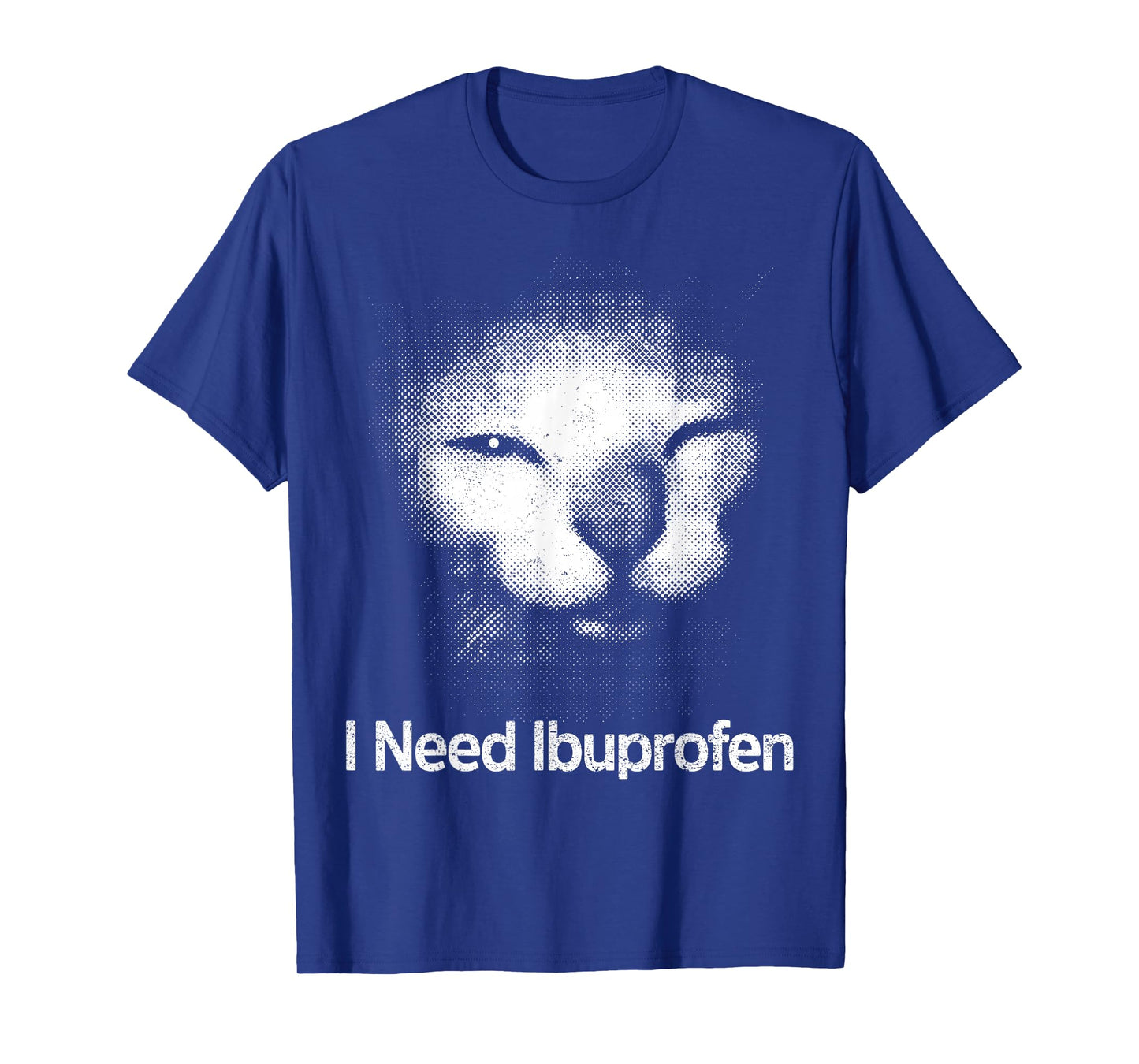I Need Ibuprofen Cat Meme Funny Silly Cat Ironic Weird T-Shirt