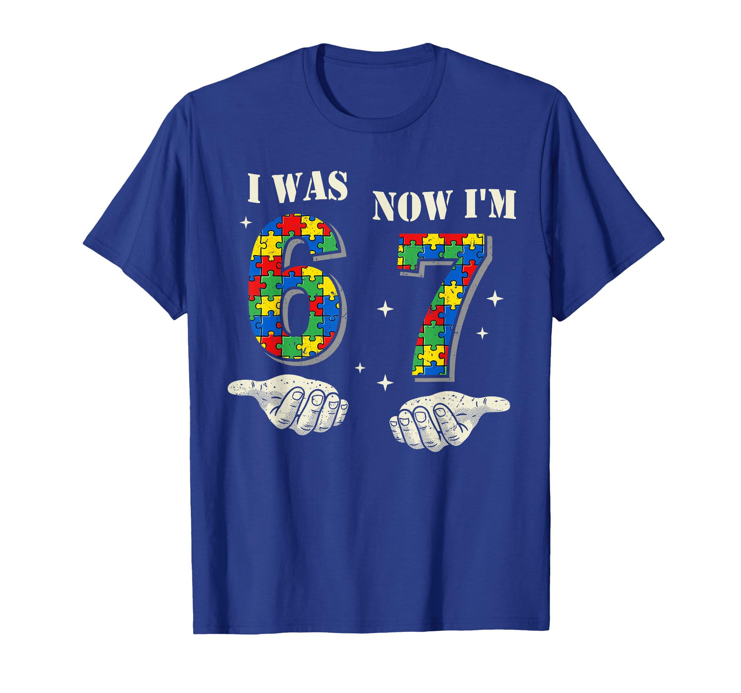 I was 6 Now I'm 7 Year Old Birthday Autism 67 for Kids Boys T-Shirt