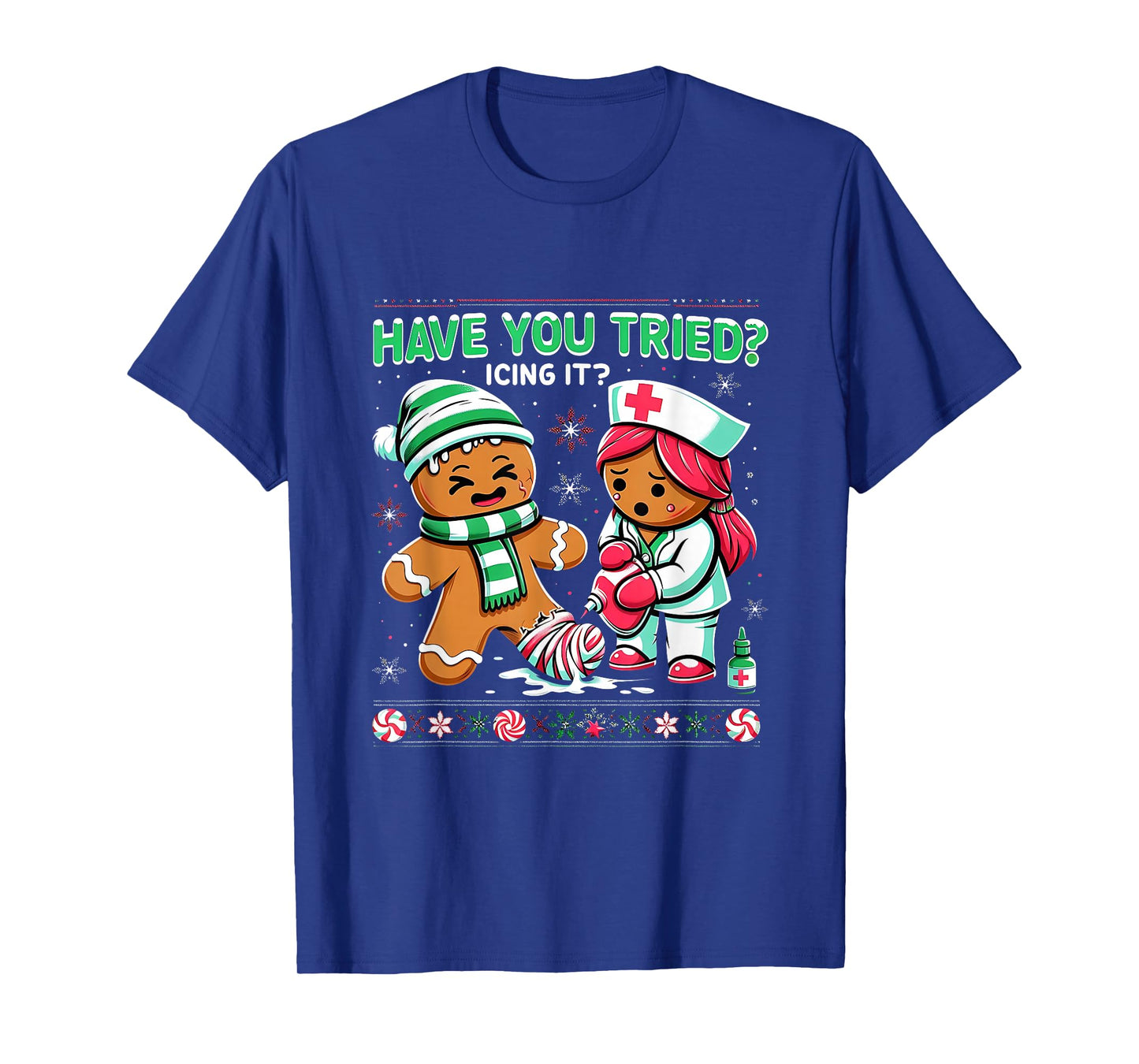 Have You Tried Icing It Gingerbread ICU Nurse Christmas Xmas T-Shirt