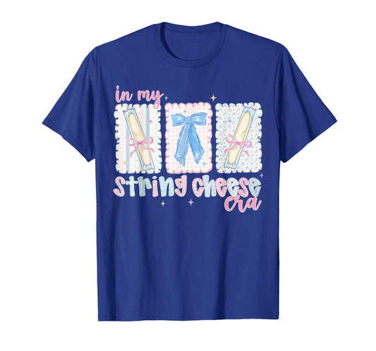in My String Cheese Mama Era Funny Mom Life T-Shirt