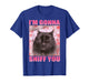 I'm Gonna Sniff You Funny Cats Meme Women Men T-Shirt