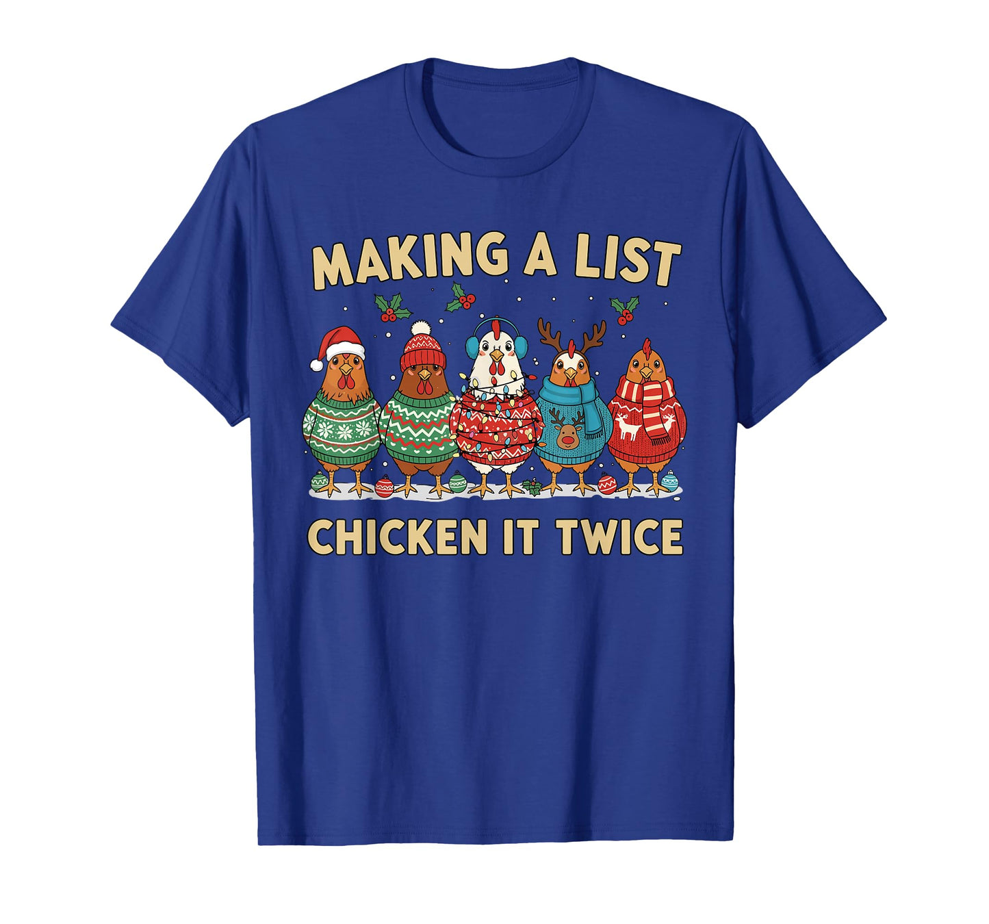 Chicken Christmas Shirt, Making A List Chicken It Twice T-Shirt