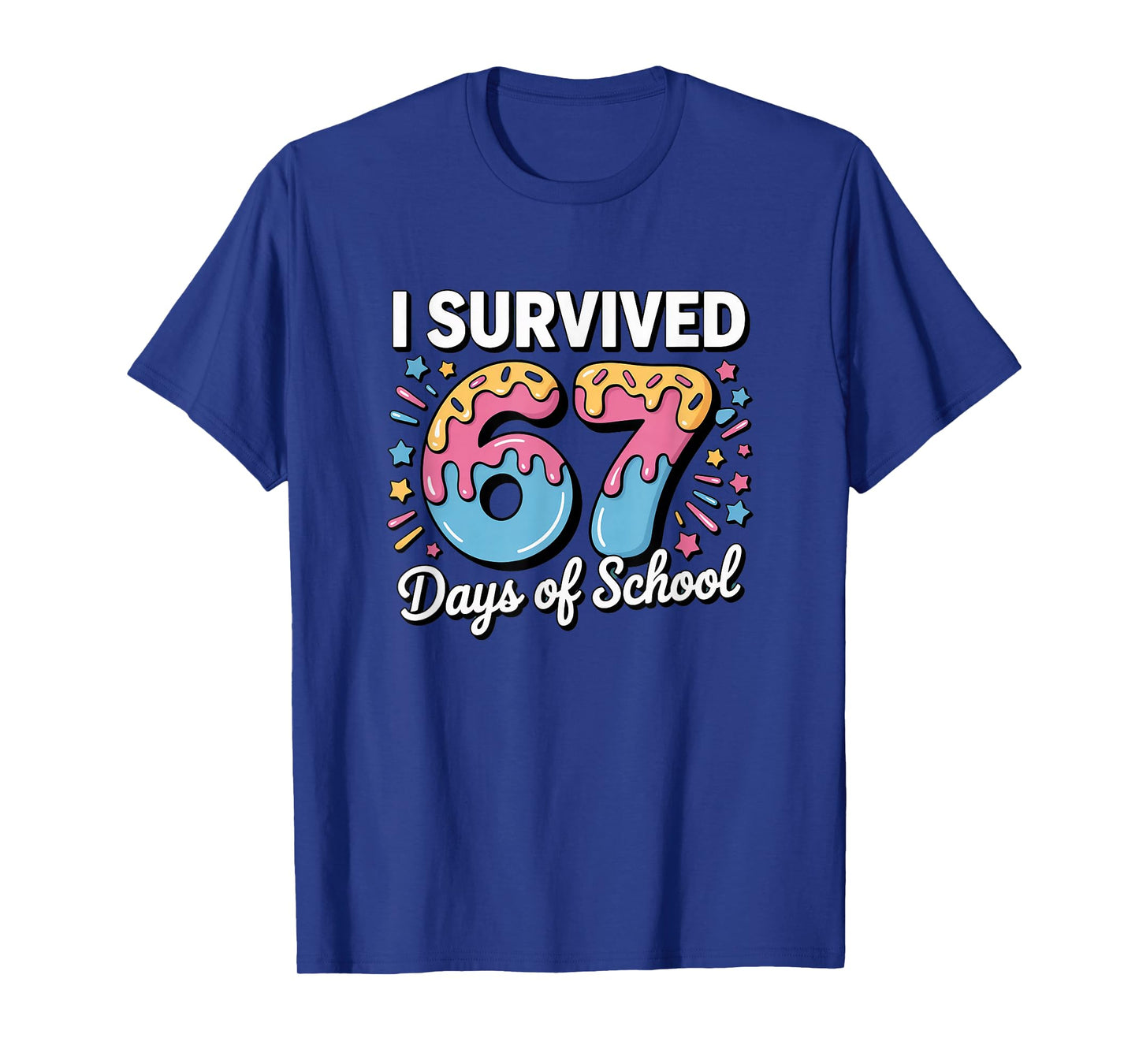 I Survived 67 Days of School Funny Teacher T-Shirt