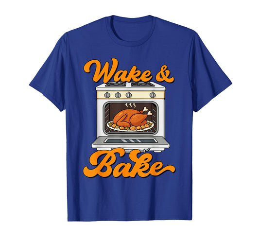 Thanksgiving Wake and Bake Funny Turkey Day Dad Men Women T-Shirt