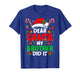 Dear Santa My Brother Did It Funny Christmas Boys Girls Kids T-Shirt