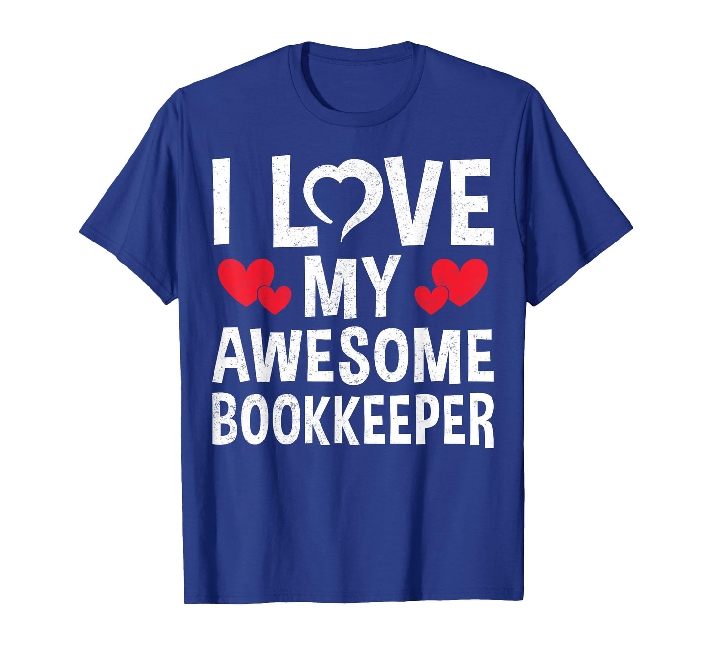 I Love My Awesome Bookkeeper - Valentine’s Day Accounting T-Shirt