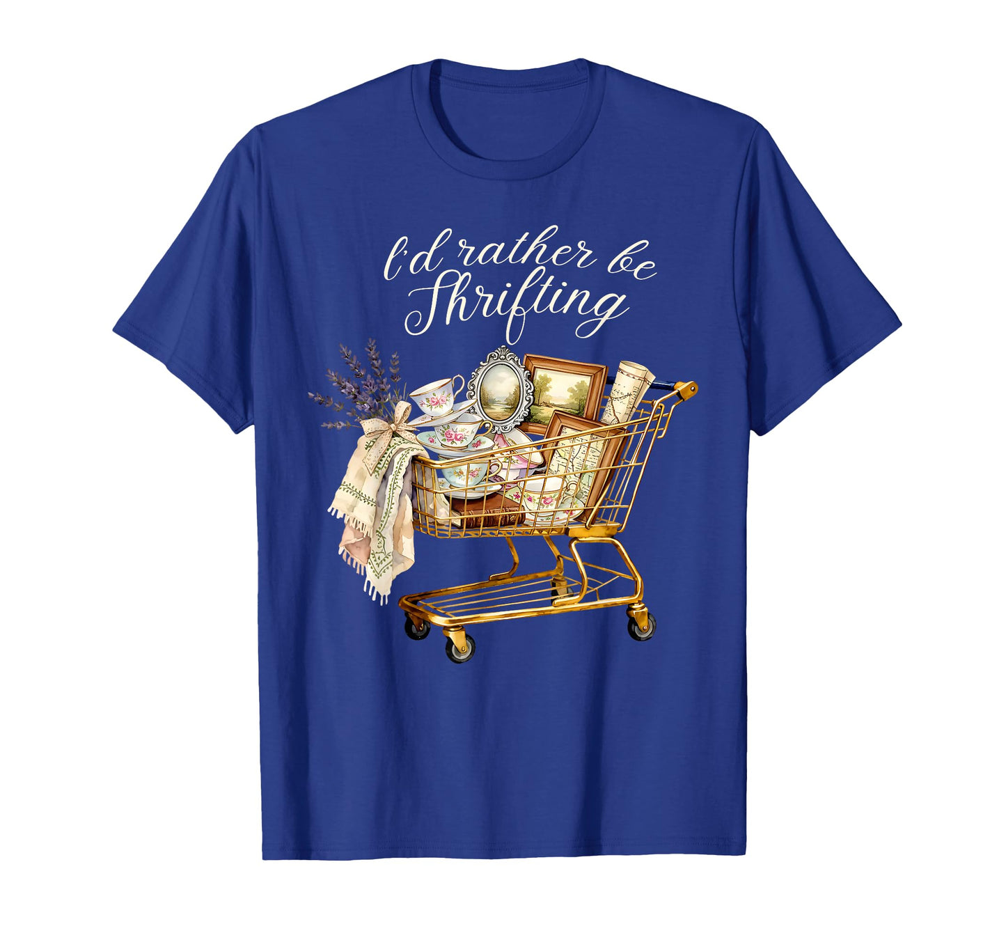 I'd Rather Be Thrifting Vintage Shopping Quote Thrift Lover T-Shirt
