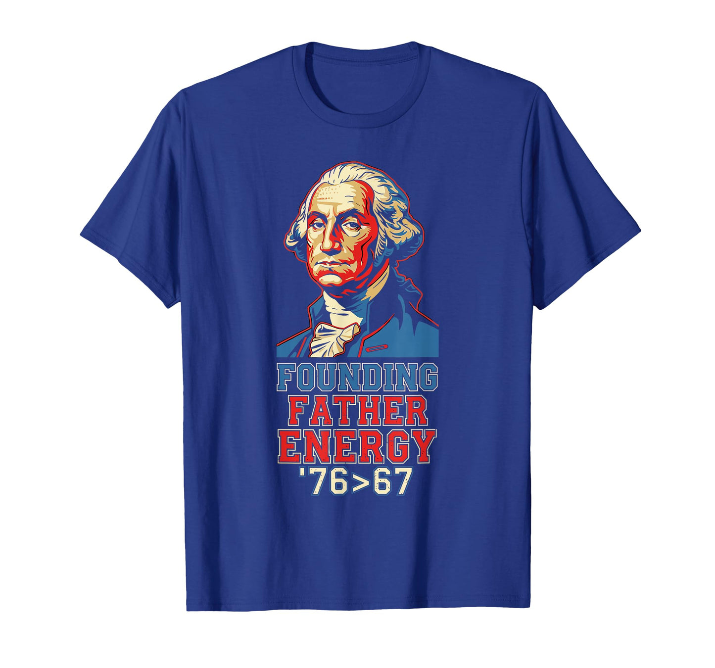76 67 George Washington Founding Father History Fun Meme T-Shirt