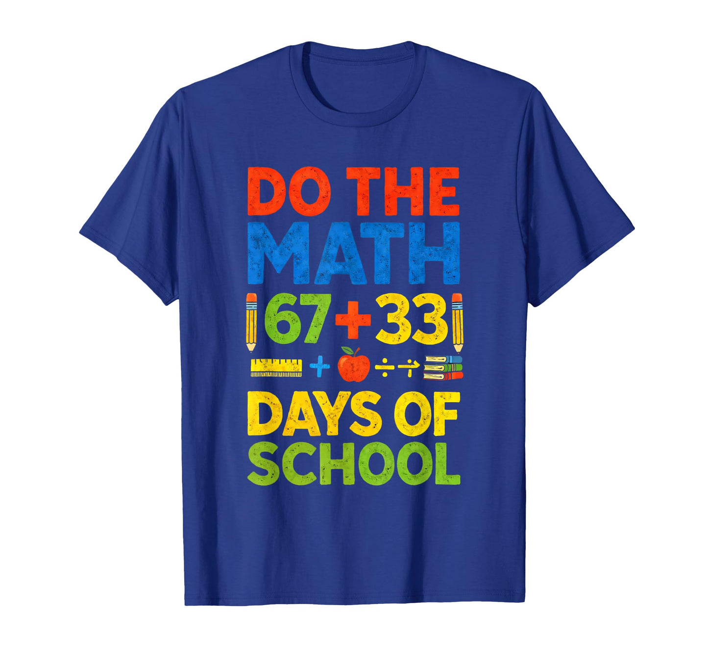 Do The Math 100 Days of School Happy 100th Days of School T-Shirt