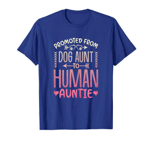 Promoted from Dog Aunt to Human Auntie Dog Lover T-Shirt