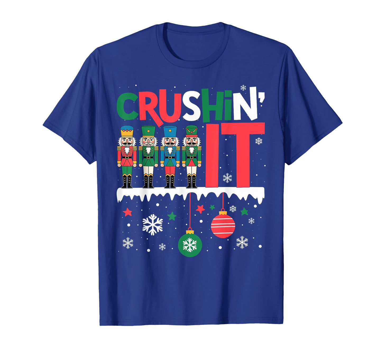 Funny Nutcracker Crushing It Ornament Balls Xmas Humor Gifts T-Shirt