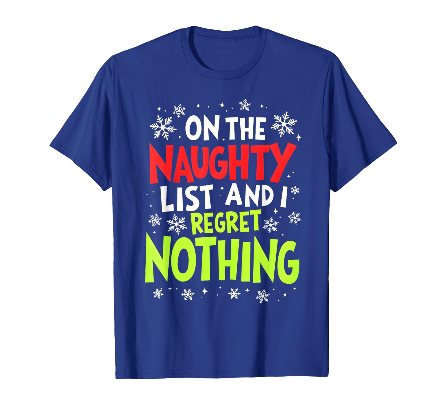 Funny On The List of Naughty and I Regret Nothing Christmas T-Shirt