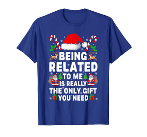 Being Related to Me Funny Christmas Family Xmas Pajamas T-Shirt