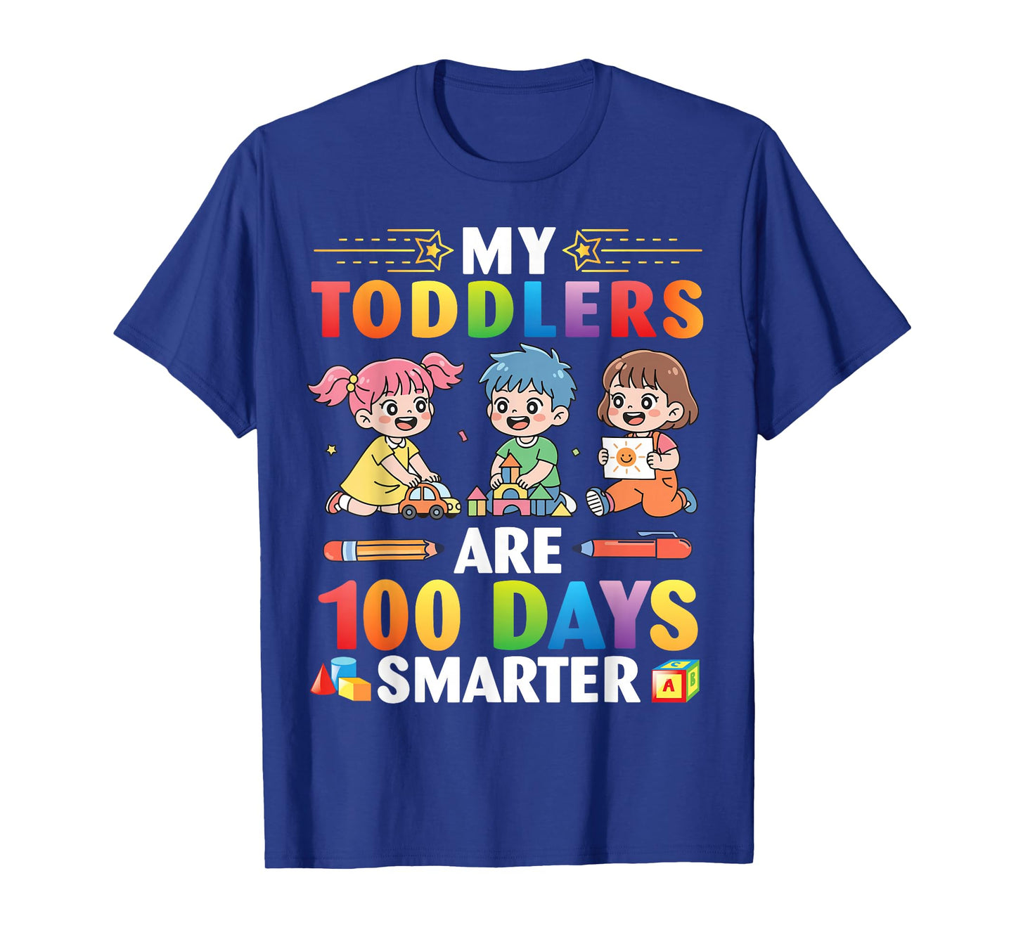 My Toddlers are 100 Days Smarter Students Teacher Life T-Shirt