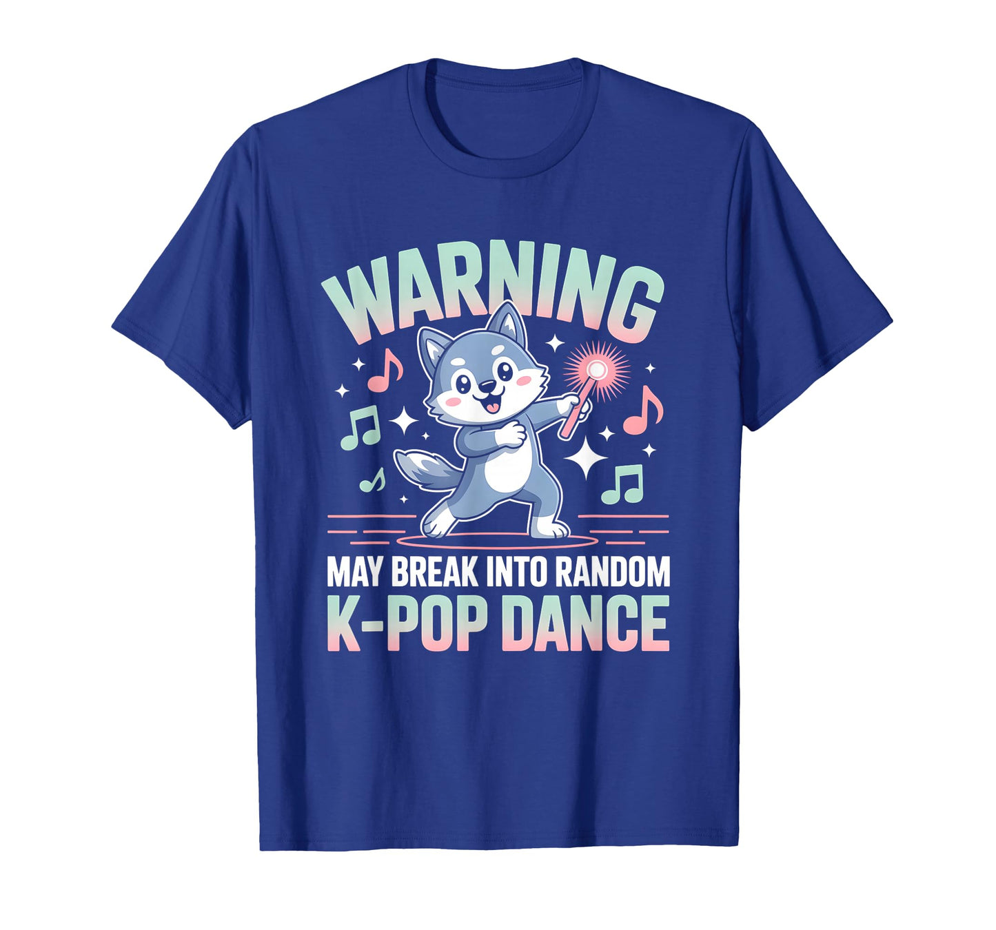 Warning May Break Into Random K-Pop Dance Kawaii Husky Lover T-Shirt